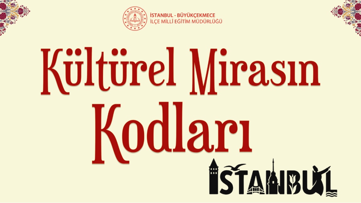 “Kültürel Mirasın Kodları” Projesi Kapsamında İstanbul Temalı Etkinlik Gerçekleştirildi